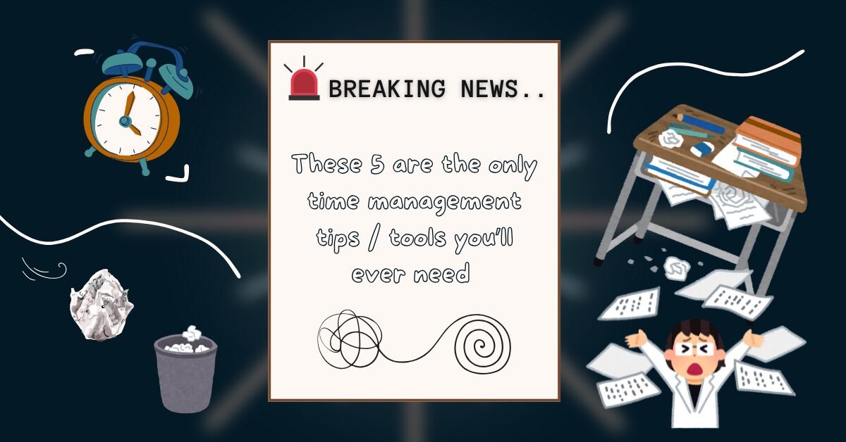 5 Life-Changing Time Management Tips