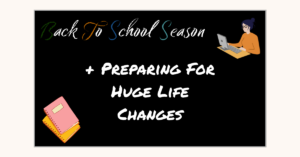 How to Prepare for a New School Year (Or Any New Chapter in Life)