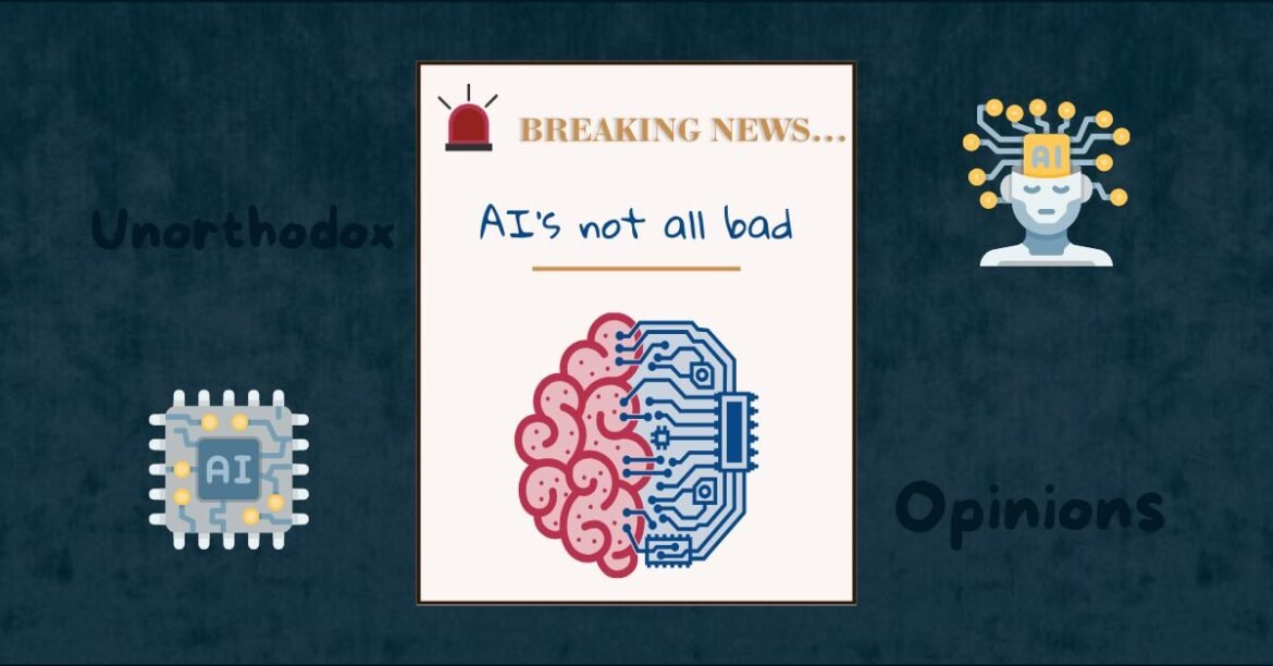 AI Is Not All Bad… But It’s Not All Good Either